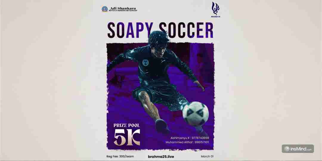 SOAPY SOCCER Saturday, March 1, 2025